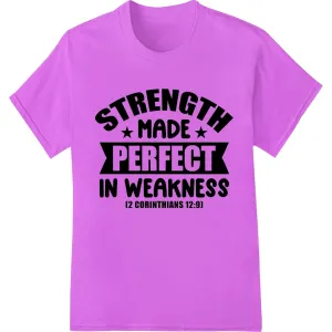 Faith Fueled: God's Strength in Our Weakness Bible Verse